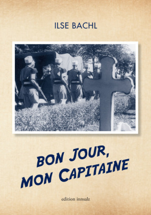 Bon jour, mon Capitaine - Ilse Bachl