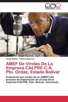 AMEF De Virolas De La Empresa CALPRE.C.A. Pto. Ordaz, Estado Bolivar - Jorge Ramos, Yetsiret Figueroa