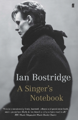 A Singer's Notebook - Dr Ian Bostridge