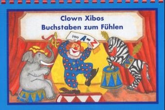 Clown Xibos Buchstaben zum Fühlen - Marlene Pichler