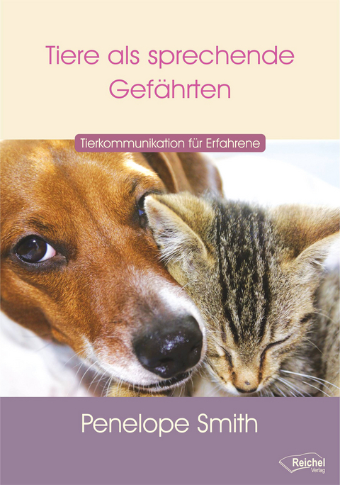 Tiere als sprechende Gefährten - Penelope Smith