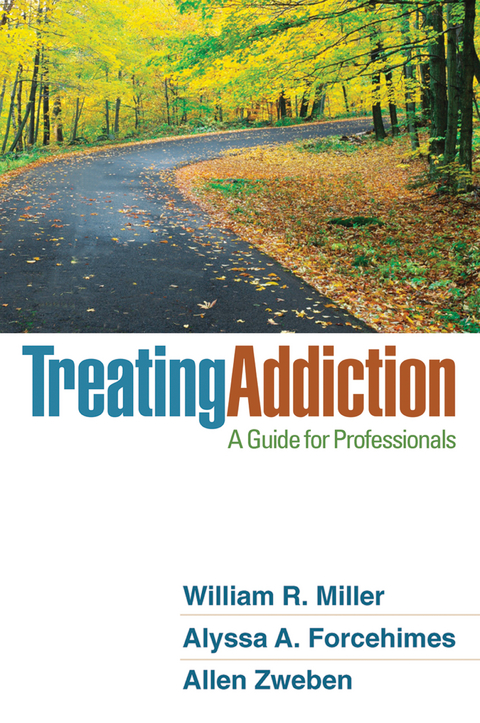 Treating Addiction -  Alyssa A. Forcehimes,  William R. Miller,  Allen Zweben