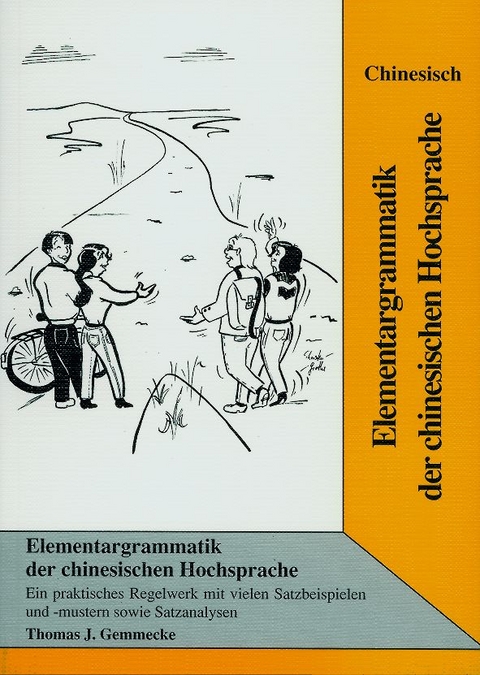 Elementargrammatik der chinesischen Hochsprache - Thomas J Gemmecke