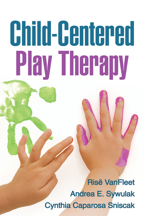 Child-Centered Play Therapy - Risë VanFleet, Andrea E. Sywulak, Cynthia Caparosa Sniscak