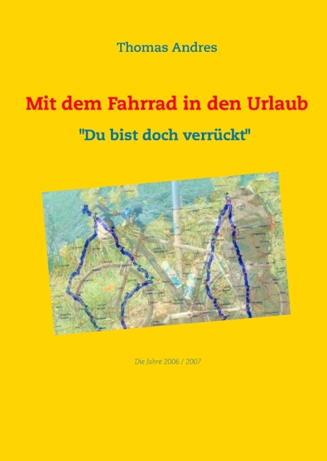 Mit dem Fahrrad in den Urlaub - Thomas Andres