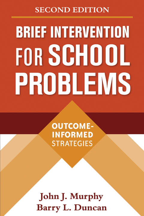 Brief Intervention for School Problems, Second Edition -  Barry L. Duncan,  John J. Murphy