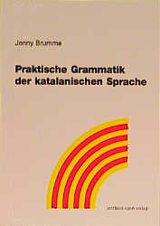 Praktische Grammatik der katalanischen Sprache - Jenny Brumme