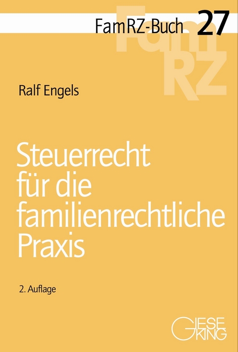 Steuerrecht für die familienrechtliche Praxis - Ralf Engels