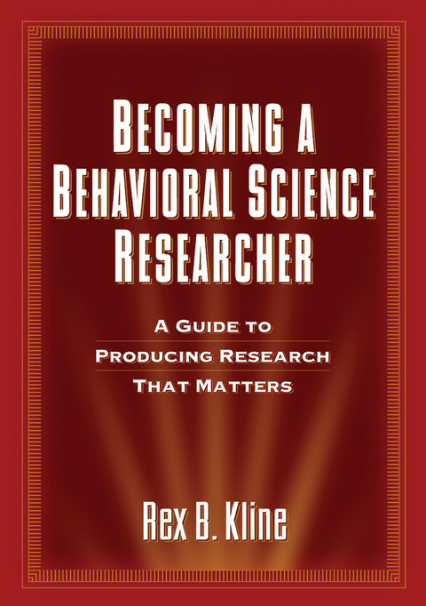 Becoming a Behavioral Science Researcher -  Rex B. Kline