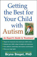 Getting the Best for Your Child with Autism -  Bryna Siegel