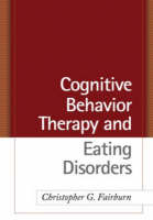 Cognitive Behavior Therapy and Eating Disorders -  Christopher G. Fairburn