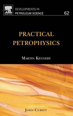 Practical Petrophysics - Martin Kennedy