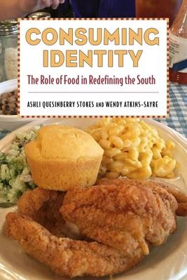 Consuming Identity -  Wendy Atkins-Sayre,  Ashli Quesinberry Stokes