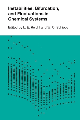 Instabilities, Bifurcations, and Fluctuations in Chemical Systems - L. E. Reichl, William C. Schieve