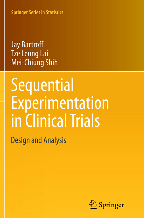 Sequential Experimentation in Clinical Trials - Jay Bartroff, Tze Leung Lai, Mei-Chiung Shih