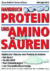 Handbuch Protein und Aminosäuren - Klaus Arndt, Torsten Albers