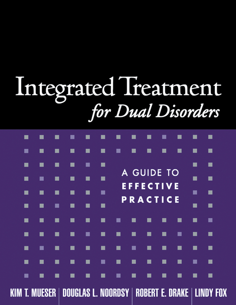 Integrated Treatment for Dual Disorders -  Robert E. Drake,  Kim T. Mueser,  Douglas  L. Noordsy,  Lindy Fox Smith