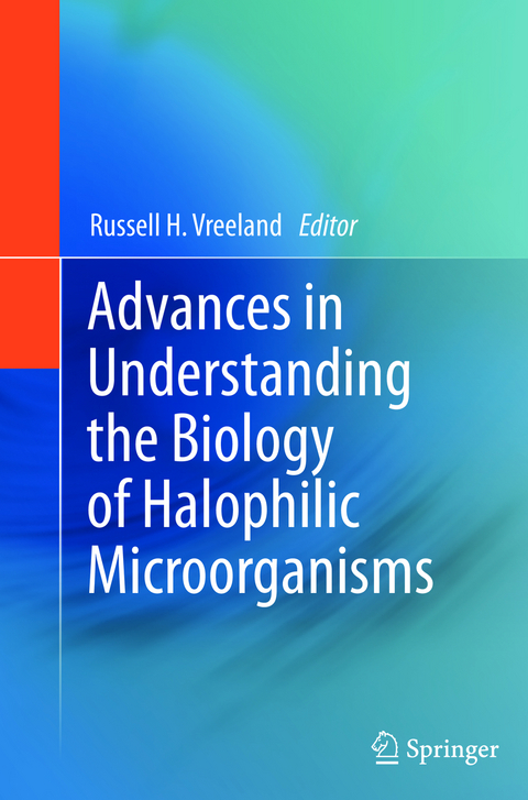 Advances in Understanding the Biology of Halophilic Microorganisms - 