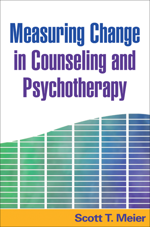 Measuring Change in Counseling and Psychotherapy -  Scott T. Meier