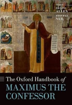 The Oxford Handbook of Maximus the Confessor - 