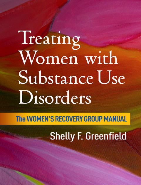 Treating Women with Substance Use Disorders -  Shelly F. Greenfield