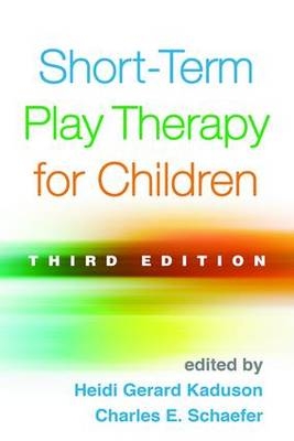 Short-Term Play Therapy for Children, Third Edition - 