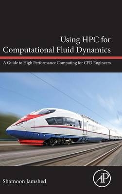 Using HPC for Computational Fluid Dynamics - Shamoon Jamshed