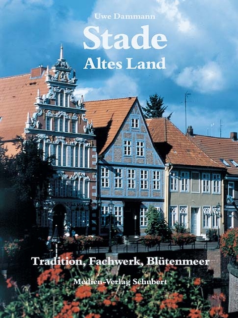 Stade und das Alte Land - Uwe Dammann