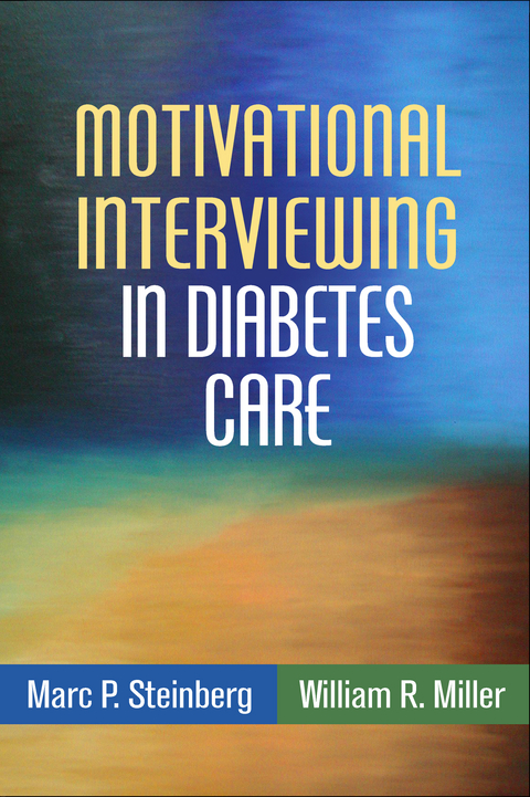 Motivational Interviewing in Diabetes Care - Marc P. Steinberg, William R. Miller