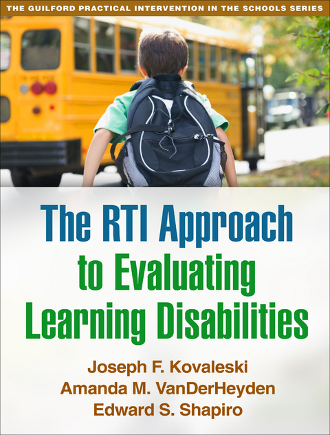 The RTI Approach to Evaluating Learning Disabilities - Joseph F. Kovaleski, Amanda M. VanDerHeyden, Edward S. Shapiro