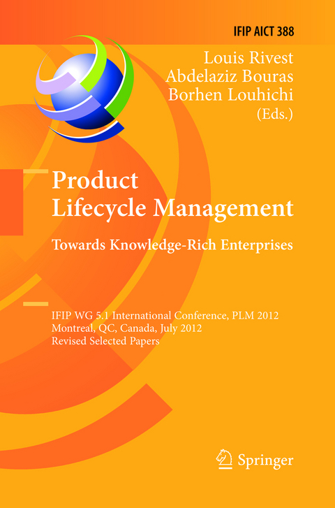 Product Lifecycle Management: Towards Knowledge-Rich Enterprises - 