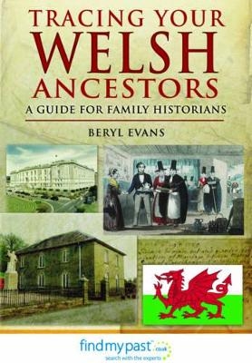 Tracing Your Welsh Ancestors - Beryl Evans