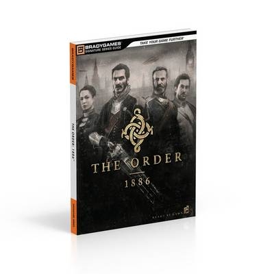 The Order:  1886 Signature Series Strategy Guide -  BradyGames