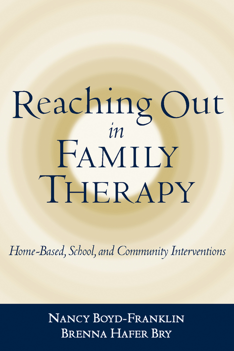 Reaching Out in Family Therapy -  Nancy Boyd-Franklin,  Brenna Hafer Bry