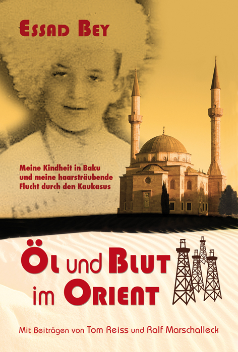 Öl und Blut im Orient - Essad Bey