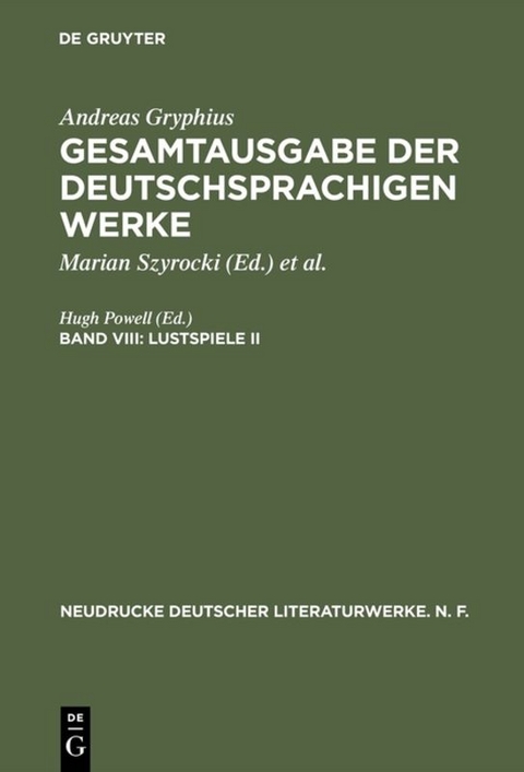 Andreas Gryphius: Gesamtausgabe der deutschsprachigen Werke. Dramen / Lustspiele II - 