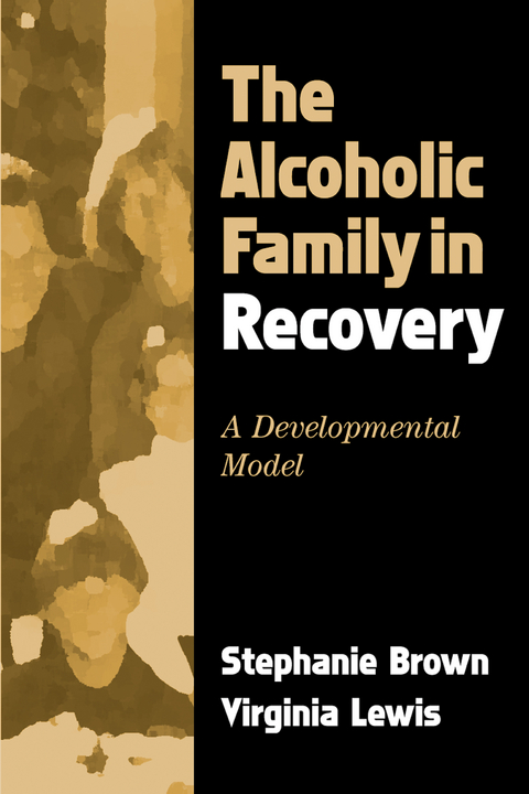 Alcoholic Family in Recovery -  Stephanie Brown,  Virginia Lewis