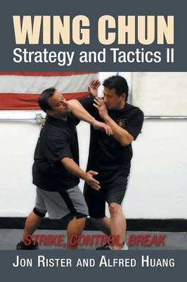 Wing Chun Strategy and Tactics II - Jon Rister, Master Taoist Alfred Huang