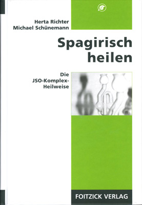 Spagirisch heilen - Herta Richter, Michael Schünemann