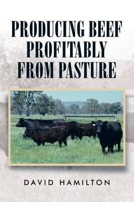 Producing Beef Profitably from Pasture - Dr David Hamilton