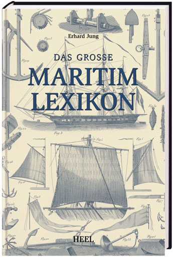 Das große Maritim Lexikon - Erhard Jung