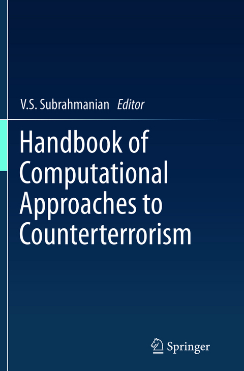 Handbook of Computational Approaches to Counterterrorism - 