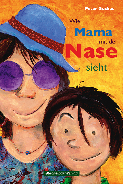 Wie Mama mit der Nase sieht - Peter Guckes