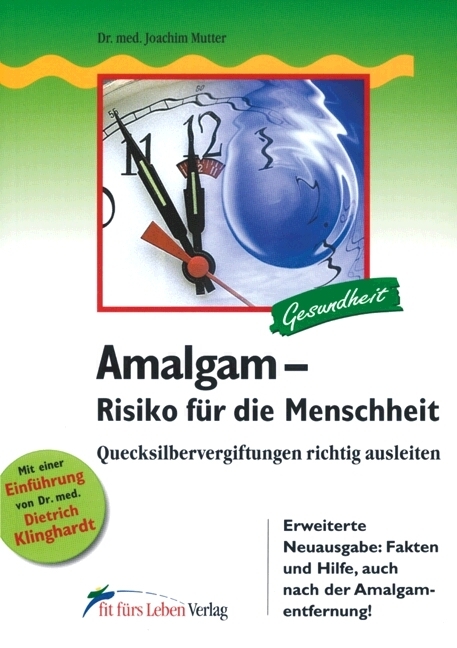 Amalgam – Risiko für die Menschheit - Joachim Mutter