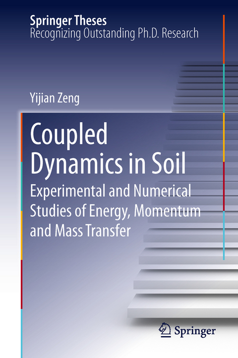 Coupled Dynamics in Soil - Yijian Zeng