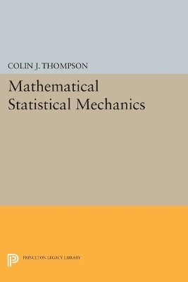 Mathematical Statistical Mechanics - Colin J. Thompson