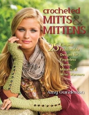 Crocheted Mitts & Mittens - Amy Gunderson