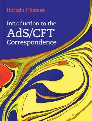 Introduction to the AdS/CFT Correspondence - Horaƫiu Năstase