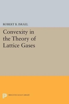 Convexity in the Theory of Lattice Gases - Robert B. Israel