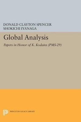 Global Analysis - Donald Clayton Spencer, Shokichi Iyanaga